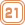 21