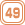 49