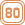 80