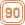 90